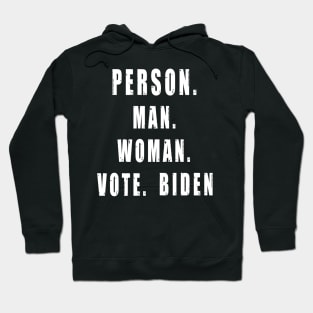 Person Woman Man Vote Biden President 2020 Election Democrat Hoodie